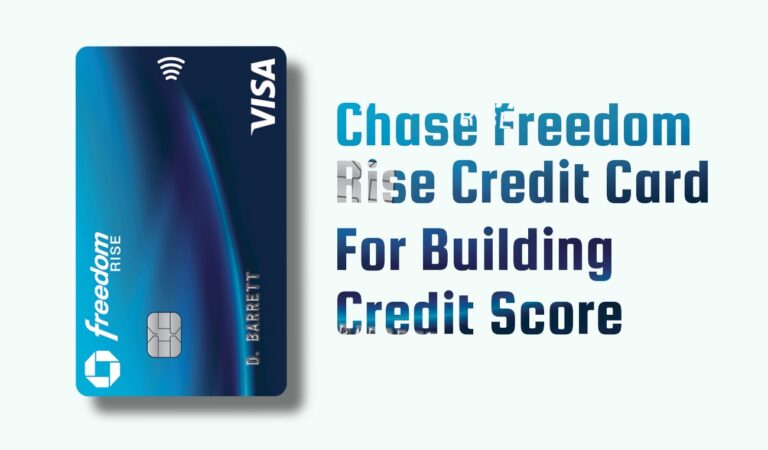 chase freedom rise credit card for building credit score